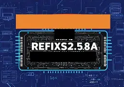 refixs2.5.8a: A Comprehensive Guide to Understanding Its Purpose, Features, and Growing Relevance